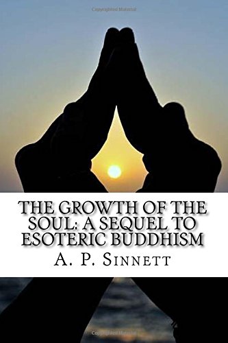 9781534969216: The Growth of the Soul: A Sequel to Esoteric Buddhism