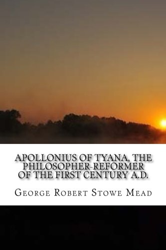 9781534969896: Apollonius of Tyana, the Philosopher-Reformer of the First Century A.D.