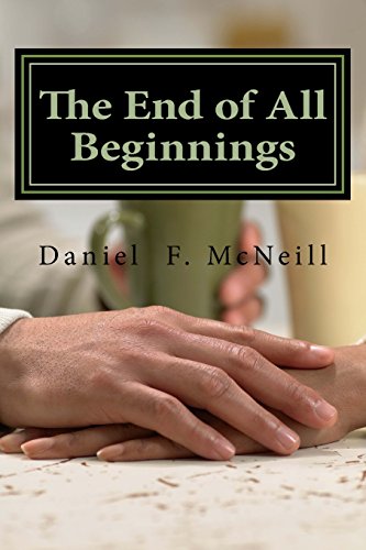 Imagen de archivo de The End of All Beginnings a la venta por Lucky's Textbooks