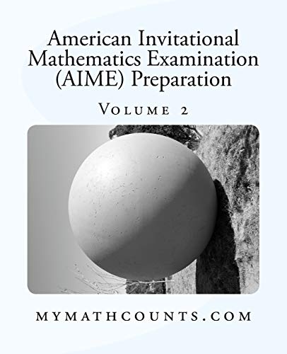 Stock image for American Invitational Mathematics Examination (AIME) Preparation (Volume 2) for sale by ThriftBooks-Dallas