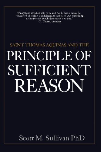Beispielbild fr Saint Thomas Aquinas and the Principle of Sufficient Reason zum Verkauf von BISON BOOKS - ABAC/ILAB
