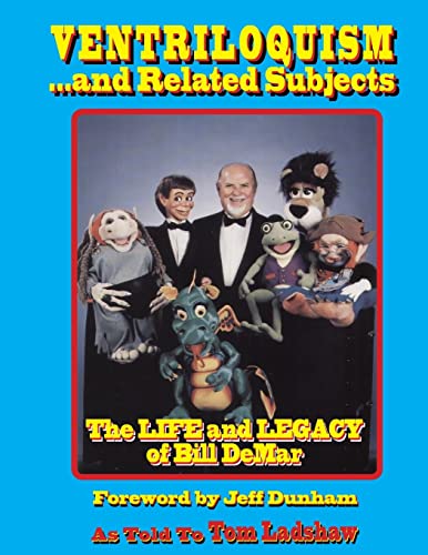 9781534982956: Ventriloquism... and Related Subjects: The Life and Legacy of Bill DeMar