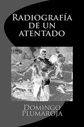 9781534986749: Radiografa de un atentado/ Radiography of an attack (Crimen Perfecto) (Volume 5) (Spanish Edition)