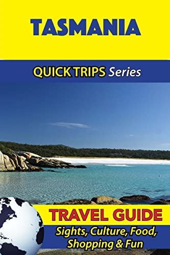 Beispielbild fr Tasmania Travel Guide (Quick Trips Series): Sights, Culture, Food, Shopping & Fun zum Verkauf von AwesomeBooks