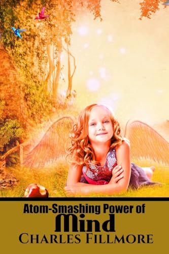 Atom-Smashing Power of Mind (Paperback) - Charles Fillmore