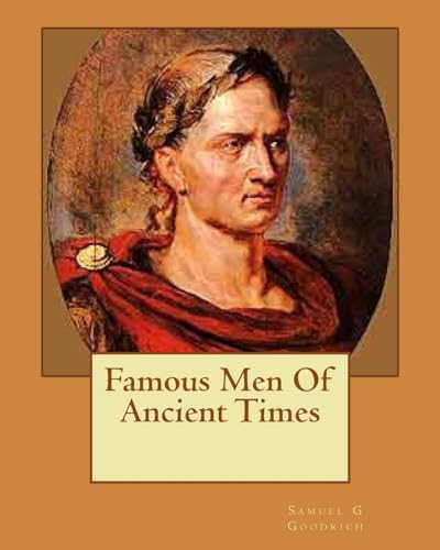 9781535024167: Famous Men Of Ancient Times