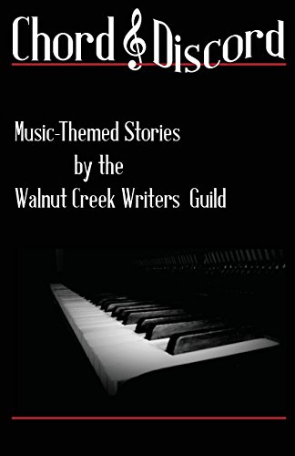 Beispielbild fr Chord & Discord: Music-Themed Stories by the Walnut Creek Writers Guild zum Verkauf von ALLBOOKS1
