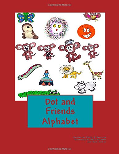 Beispielbild fr Dot and Friends: Alphabet zum Verkauf von Lucky's Textbooks