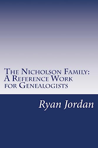 9781535032902: The Nicholson Family: A Reference Work for Genealogists