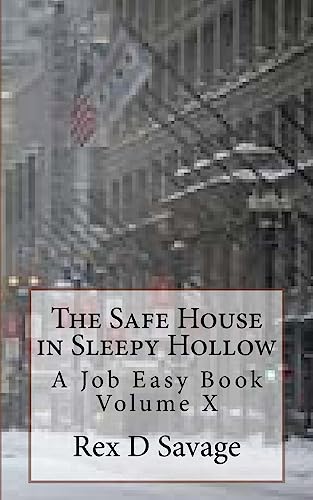 9781535033909: The Safe House in Sleepy Hollow: A Job Easy Book Volume X (Job Easy Books)