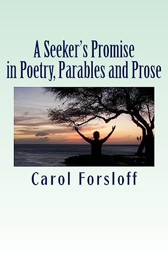 Stock image for A Seeker's Promise in Poetry, Parables and Prose for sale by THE SAINT BOOKSTORE