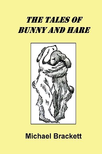Stock image for The Tales of Bunny and Hare for sale by THE SAINT BOOKSTORE