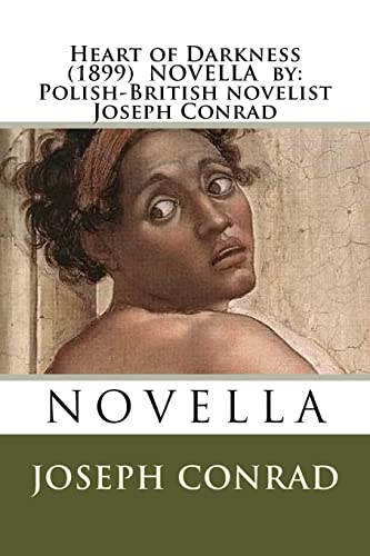 Stock image for Heart of Darkness (1899) NOVELLA by: Polish-British novelist Joseph Conrad [Soft Cover ] for sale by booksXpress