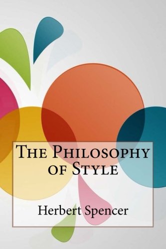The Philosophy of Style (Paperback) - Herbert Spencer