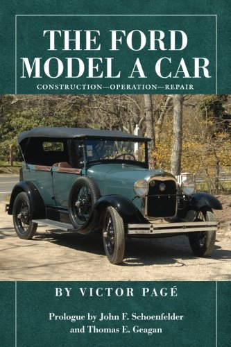 Beispielbild fr The Ford Model A Car: Construction - Operation - Repair zum Verkauf von Omega