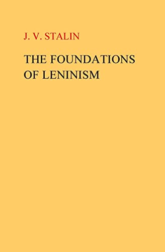 Beispielbild fr The Foundations of Leninism zum Verkauf von Ergodebooks