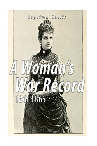 9781535057356: A Woman's War Record 1861-1865