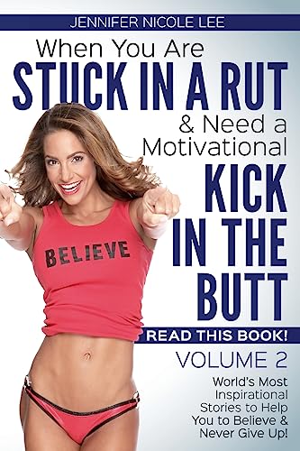 Stock image for When You Are Stuck in a Rut & Need a Motivational Kick in the Butt,READ THIS BOOK: It Just Might Save Your Life! Volume 2 for sale by SecondSale