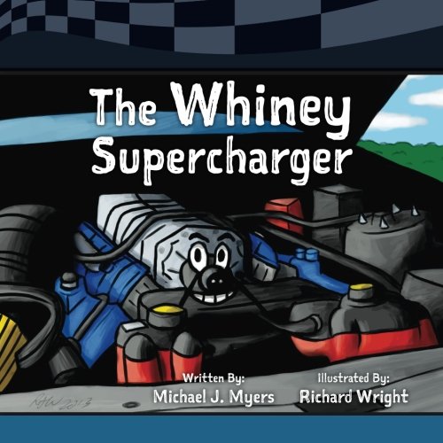 Stock image for The Whiney Supercharger (Motorhead Garage Children's Nook Series) for sale by ZBK Books