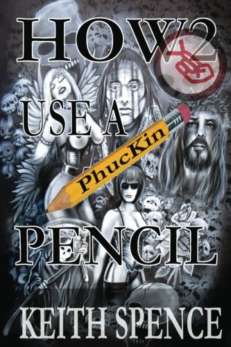Stock image for HOW2 use a Phuckin Pencil for sale by Red's Corner LLC
