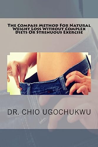 9781535078931: The Compass Method For Natural Weight Loss Without Complex Diets Or Strenuous Ex