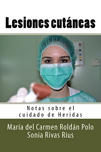 Imagen de archivo de Lesiones cutneas: Notas sobre el cuidado de Heridas (Spanish Edition) a la venta por Lucky's Textbooks