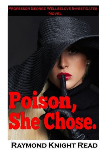 Imagen de archivo de Poison, She Chose. (Professor George Wellbelove Investigates) a la venta por Revaluation Books
