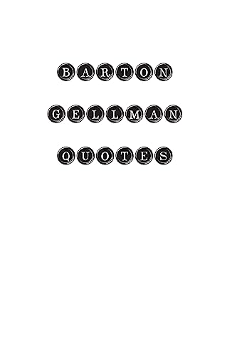 9781535085441: Barton Gellman Quotes: Barton Gellman, quotes, quotations, famous quotes