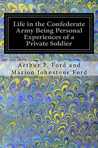 9781535086806: Life in the Confederate Army Being Personal Experiences of a Private Soldier: In the Confederate Army And Some Experiences and Sketches of Southern Life