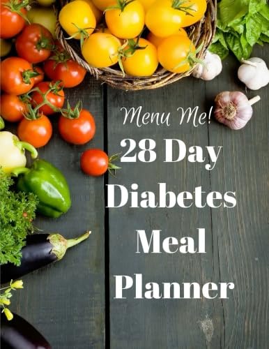 

28 Day Diabetes Diet Meal Planner-Menu Me! Lower Carb Menus Easy Recipes