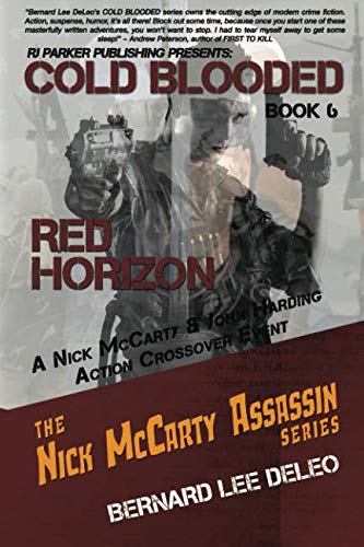 Beispielbild fr Cold Blooded VI: Red Horizon (Cold Blooded Assassin Series - Bernard Lee DeLeo) zum Verkauf von ThriftBooks-Dallas