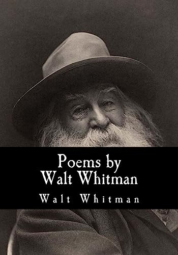 9781535094900: Poems by Walt Whitman (Poems by Walt Whitman - A New Edition)