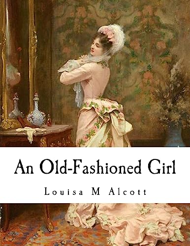9781535095495: An Old-Fashioned Girl