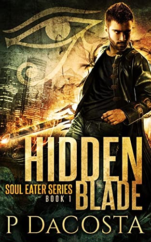 9781535097628: Hidden Blade: Volume 1 (The Soul Eater)