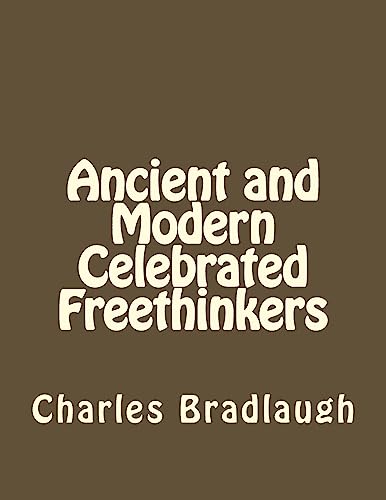 Imagen de archivo de Ancient and Modern Celebrated Freethinkers a la venta por Lucky's Textbooks