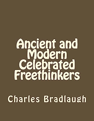 Stock image for Ancient and Modern Celebrated Freethinkers for sale by Lucky's Textbooks