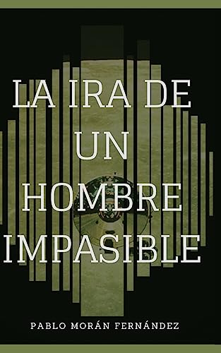 Stock image for La Ira de un Hombre Impasible for sale by PBShop.store US