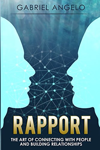 9781535097772: Rapport: The Art of Connecting with People and Building Relationships