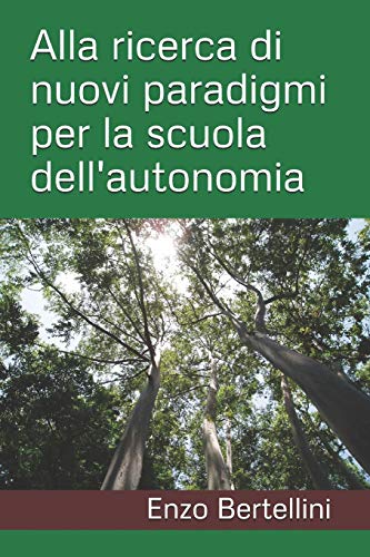 9781535103688: Alla ricerca di nuovi paradigmi per la scuola dell'autonomia