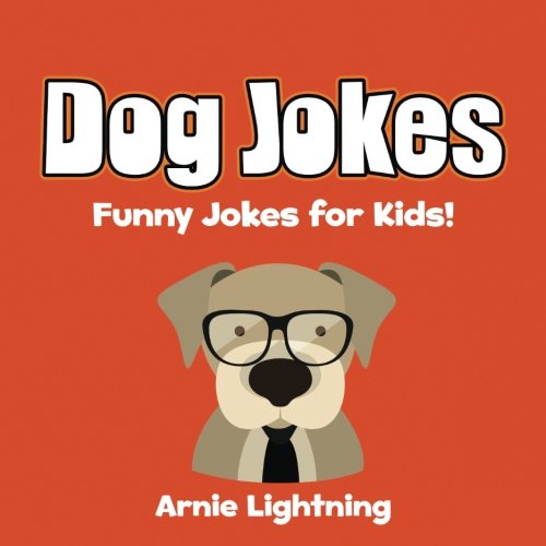 Stock image for Dog Jokes: Funny Dog Jokes for Kids for sale by Once Upon A Time Books