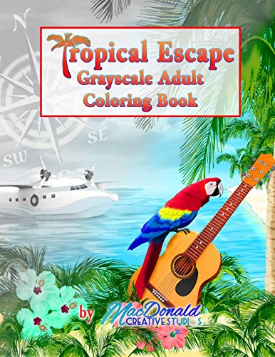 Stock image for Tropical Escape Grayscale Adult Coloring Book for sale by Save With Sam