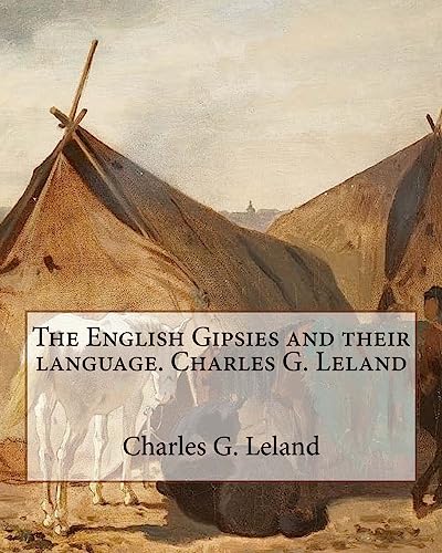 9781535114721: The English Gipsies and their language.By: Charles G. Leland