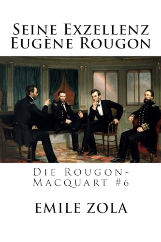 9781535120029: Seine Exzellenz Eugne Rougon: Die Rougon-Macquart #6