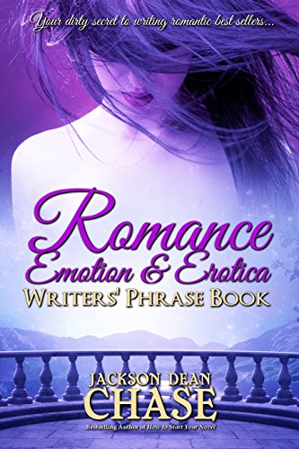 Imagen de archivo de Romance, Emotion, and Erotica Writers' Phrase Book: Essential Reference and Thesaurus for Authors of All Romantic Fiction, including Contemporary, . Fiction and Suspense (Writers' Phrase Books) a la venta por Rye Berry Books