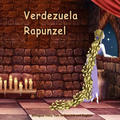 Stock image for Verdezuela. Rapunzel. Bilingual Fairy Tale in Spanish and English: El libro bilingue ilustrado para nios. Dual Language Picture Book for Kids for sale by Revaluation Books