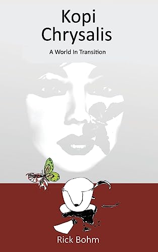 9781535133371: Kopi Chrysalis: A World in Transition