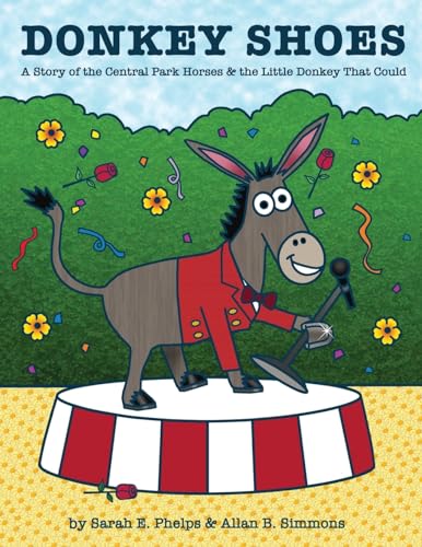 Stock image for Donkey Shoes: A Story of the Central Park Horses & the Little Donkey that Could for sale by THE SAINT BOOKSTORE