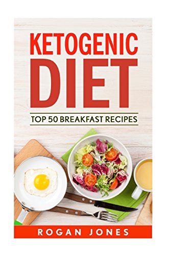 Imagen de archivo de Ketogenic Diet: Top 50 Breakfast Recipes a la venta por THE SAINT BOOKSTORE