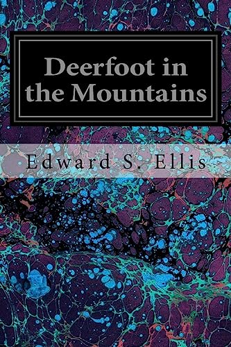 9781535140249: Deerfoot in the Mountains