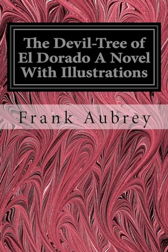 Beispielbild fr The Devil-Tree of El Dorado A Novel With Illustrations zum Verkauf von THE SAINT BOOKSTORE